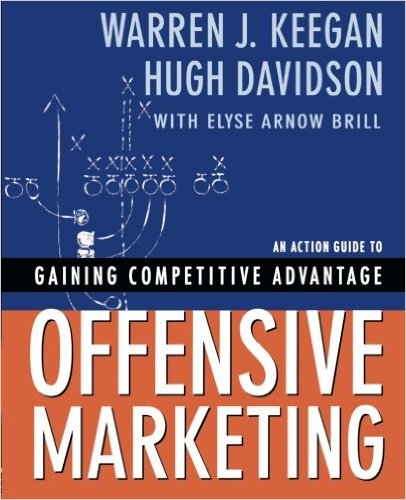 Offensive Marketing by Warren Keegan and Hugh Davidson – book cover